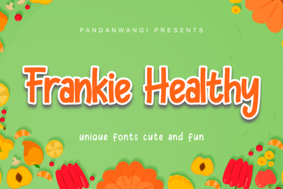 Frankie Healthy: A Font for Warm Editorial Design
